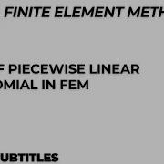 Piecewise Linear Polynomial Lecture 5 Subtitles