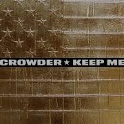 Crowder Keep Me Audio