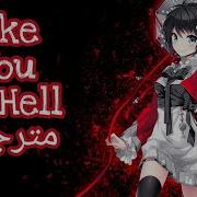 مترجمة Nightcore Take You To Hell Lyrics