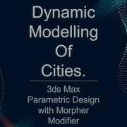 6 0 Parametric Design With Morpher Modifier In 3ds Max