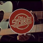 The Strokes Hard To Explain Acoustic