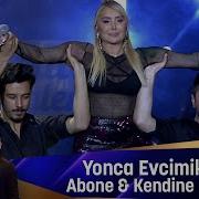 Yonca Evcimik ABONE KENDİNE GEL