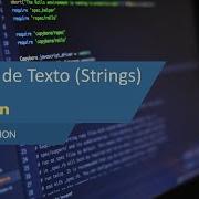 Curso Completo De Python 2025 Domina Las Cadenas De Texto Strings En Python E08
