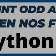 Python Program To Print Even And Odd Numbers Using For Loop Tutorial