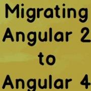 Migrating Angular 2 To Angular 4