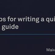 10 Tips For Writing A Quick Start Guide From Make It Clear