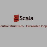 Scala Functional Programming 24 Control Structures Breakable Loops