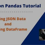 3 How To Import JSON Data In Python And Creating Pandas DataFrame