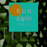 Teasley Runaway Audio