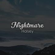 Halsey Nightmare Lyrics Lyric Video
