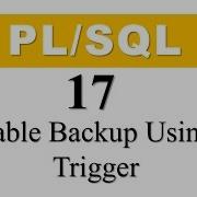 PL SQL Tutorial 17 Make Synchronized Backup Copy Of A Table Using DML Trigger