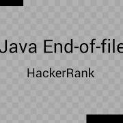 Java End Of File HackerRank Solution 9
