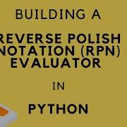 Building A Reverse Polish Notation RPN Evaluator In Python