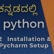 2 Learn Python In Kannada Python Installation And PyCharm IDE Download Setup