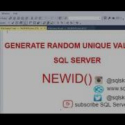 GUID In SQL Server Generate Random Unique Values Of Type UniqueIdentifier NEWID