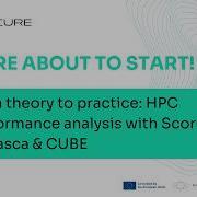 Webinar From Theory To Practice HPC Performance Analysis With Score P Scalasca CUBE