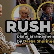 Rush E Piano Arrangement By Dasha Shpringer Piano Cover