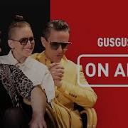 GusGus ON AIR The Driving Force Behind GusGus Was Always Exploring