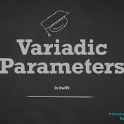 Understanding Variadic Parameters In Swift