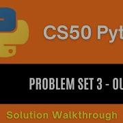 CS50 Python 2025 Problem Set 3 Outdated Full Solution