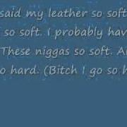 Leather So Soft Lyrics