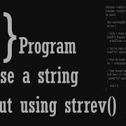 C Program To Reverse A String Without Using Strrev
