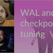 WAL And Checkpoint Tuning Postgres FM 010 PostgreSQL Postgres Podcast