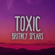 Britney Spears Toxic Lyrics