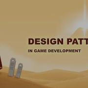 Design Patterns In Game Development