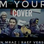 I M Yours Rabbee Jason Mraz Cover Raef Version Ilham Lingga PLPCoustic