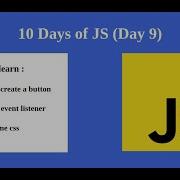 Day 9 JavaScript Tutorial How To Create A Button Event Listener In JS How To Add A Css
