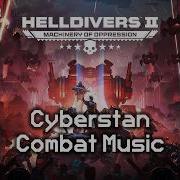 Cyborg Combat Music Cyborg Cyberstan Fight Theme Helldivers 2 OST