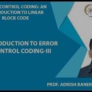 Introduction To Error Control Coding III