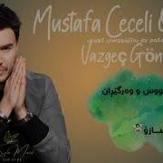 Mustafa Ceceli Rast Vazgeç Gönül بۆیەکەمجار بەژێرنووسی کوردی Kurdish Subtitle Sazo Sazomuzik