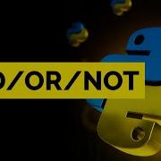 How To Use AND OR NOT In Python Logical Operators 6