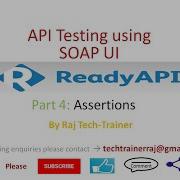 SoapUI Ready API Video Tutorial Part4 Assertions API Testing Test API Web Service Testing