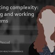 Embracing Complexity Thinking And Working In Systems