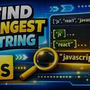JavaScript Interview Question 2 Find Longest String In Array