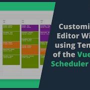 Customize The Editor Window Using Templates Of The Vue Scheduler