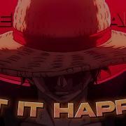 One Piece AMV EDIT Let It Happen