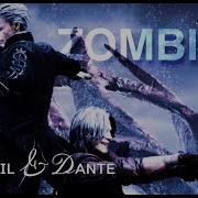 ZOMBIE Bad Wolves Dante V Vergil Nero Devil May Cry