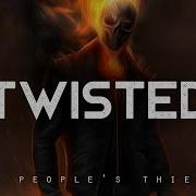Twisted The People S Thieves LYRICS