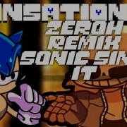 Sansational Zeroh Remix Sonic Sing It FNF Vs Indie Cross
