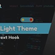 Dark Light Theme Toggle With UseContext Hook In React