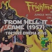 Torture Cinema 145 From Hell It Came 1957 Movies Podcast Comedy Moviereview Scifi