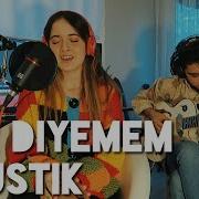 Melis Fis Dur Diyemem Akustik