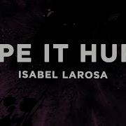 Isabel LaRosa Hope It Hurts Lyrics