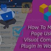 How To Create Page Using Visual Composer On WordPress Website Codex Edu