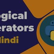 Logical Operators In Python Hindi