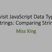 38 JavaScript Data Types Strings Compare Strings